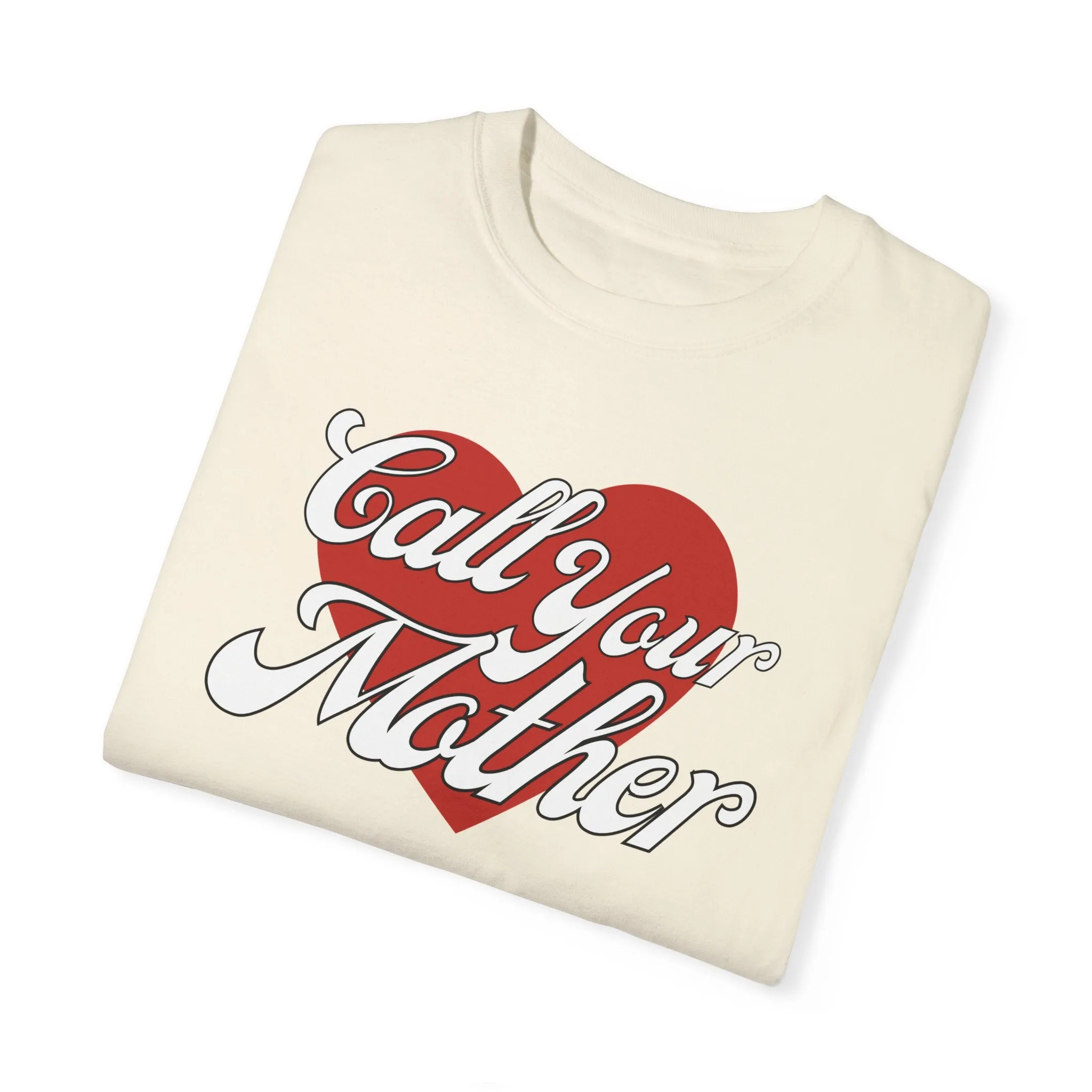 Call your Mother - Tee