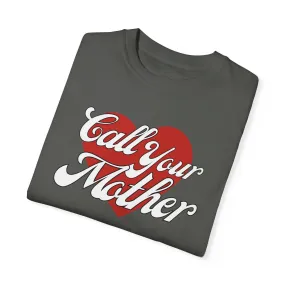 Call your Mother - Tee